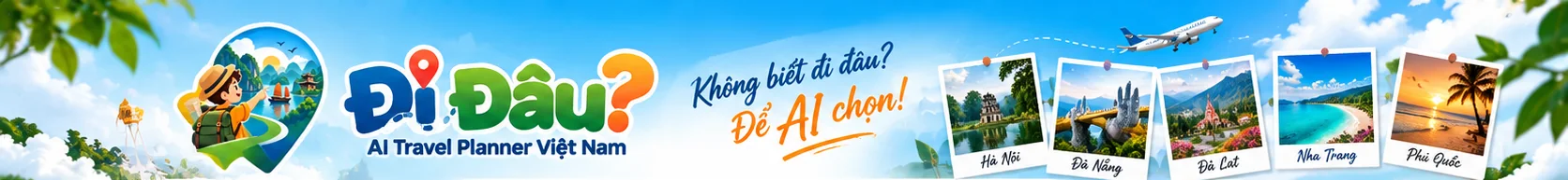 Đi Đâu? – AI Travel Planner Việt Nam. Không biết đi đâu? Để AI chọn!